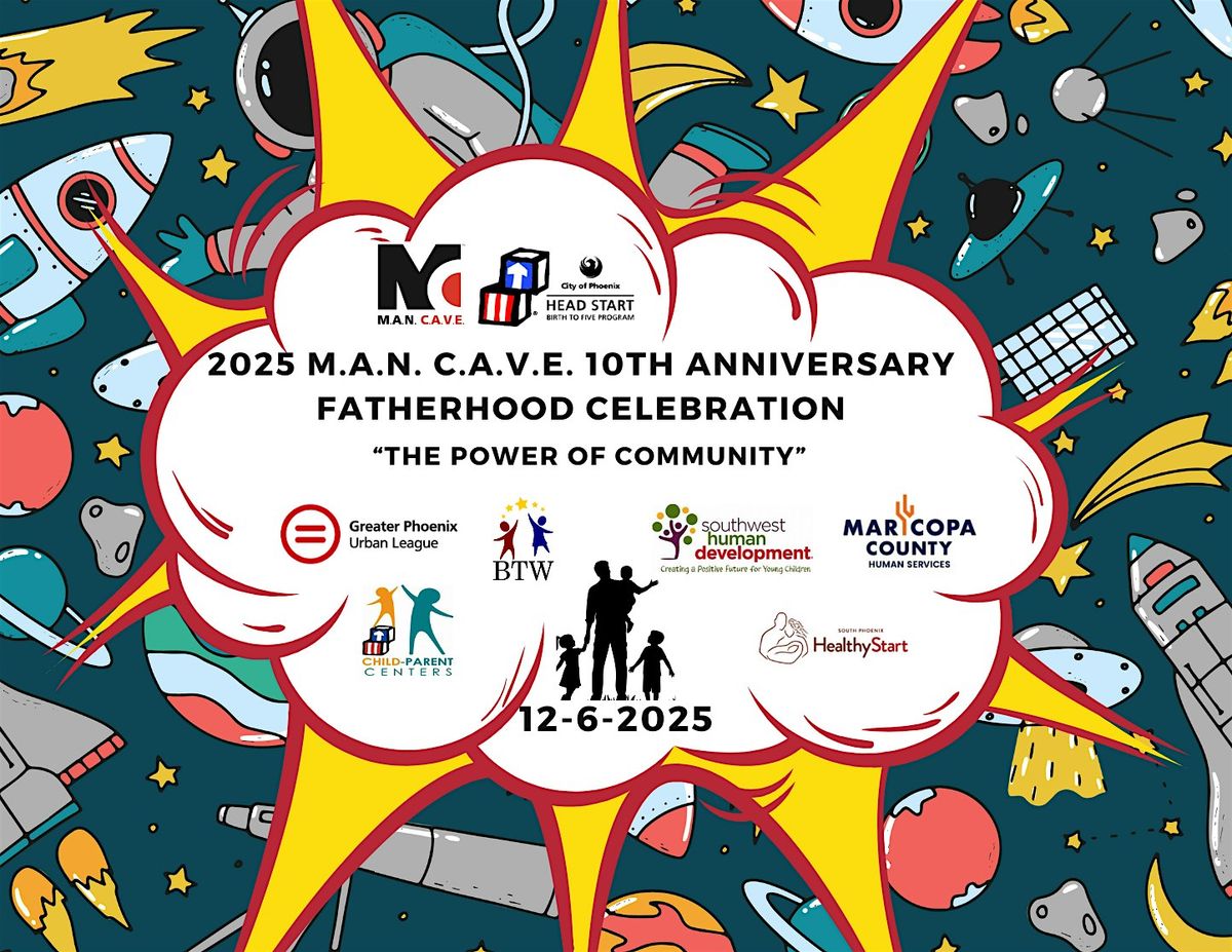 2025 M.A.N.C.A.V.E. 10th Anniversary Fatherhood Celebration & Resource Fair