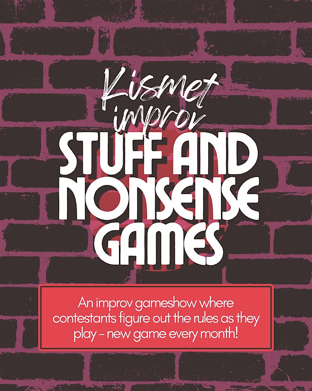 Kismet Improv Presents: STUFF AND NONSENSE GAMES