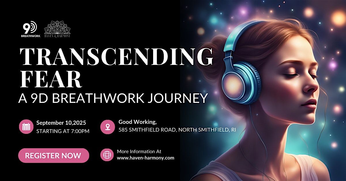 Transcending Fear- A 9D Breathwork Experience