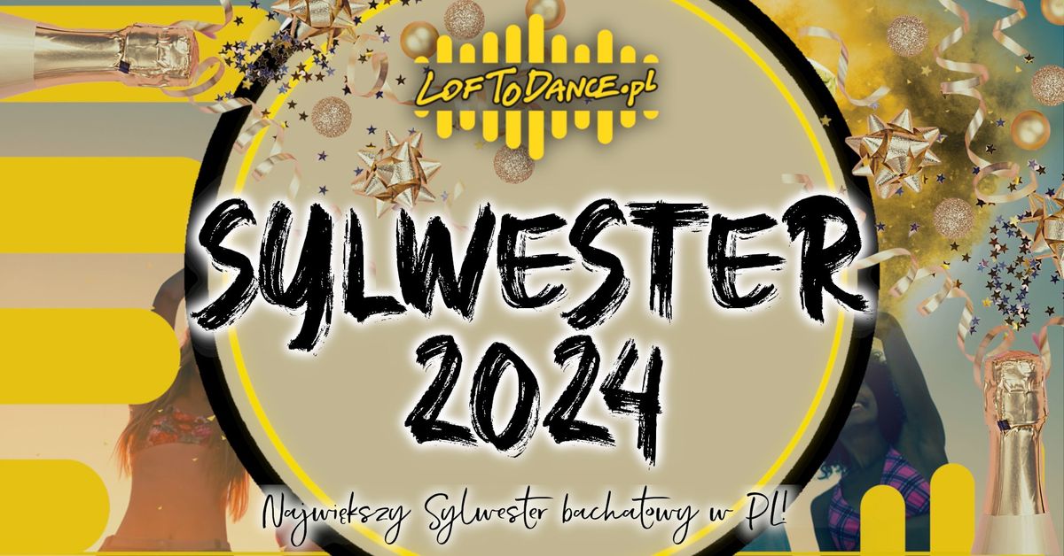 LOFToSylwester 2024 - najwi\u0119kszy Sylwester bachatowy w PL