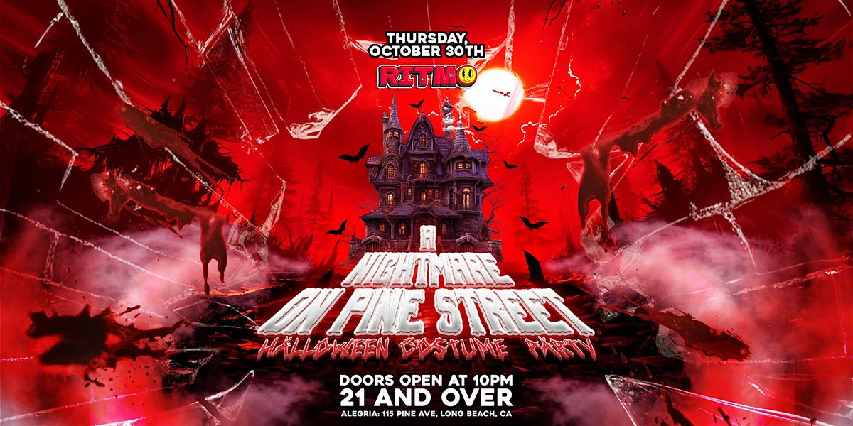 RITMO: A Nightmare on PINE street 21+ in LB, CA! (Halloween Costume Party)