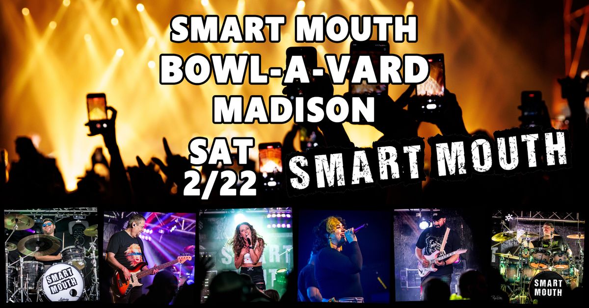 Smart Mouth @ Bowl-A-Vard Madison Saturday 2\/22\/25 8:30p-12a