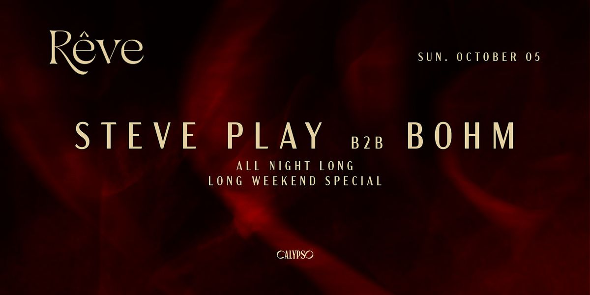 R\u00eave ft. Steve Play B2B BOHM