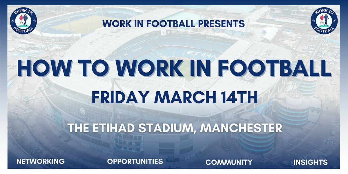 Work In Football Presents: How To Work In Football