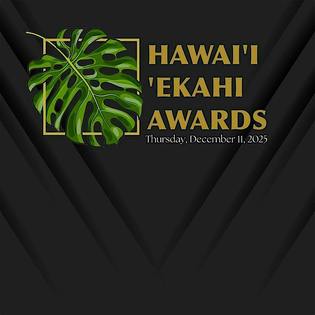 The 3rd Hawai'i 'Ekahi Awards