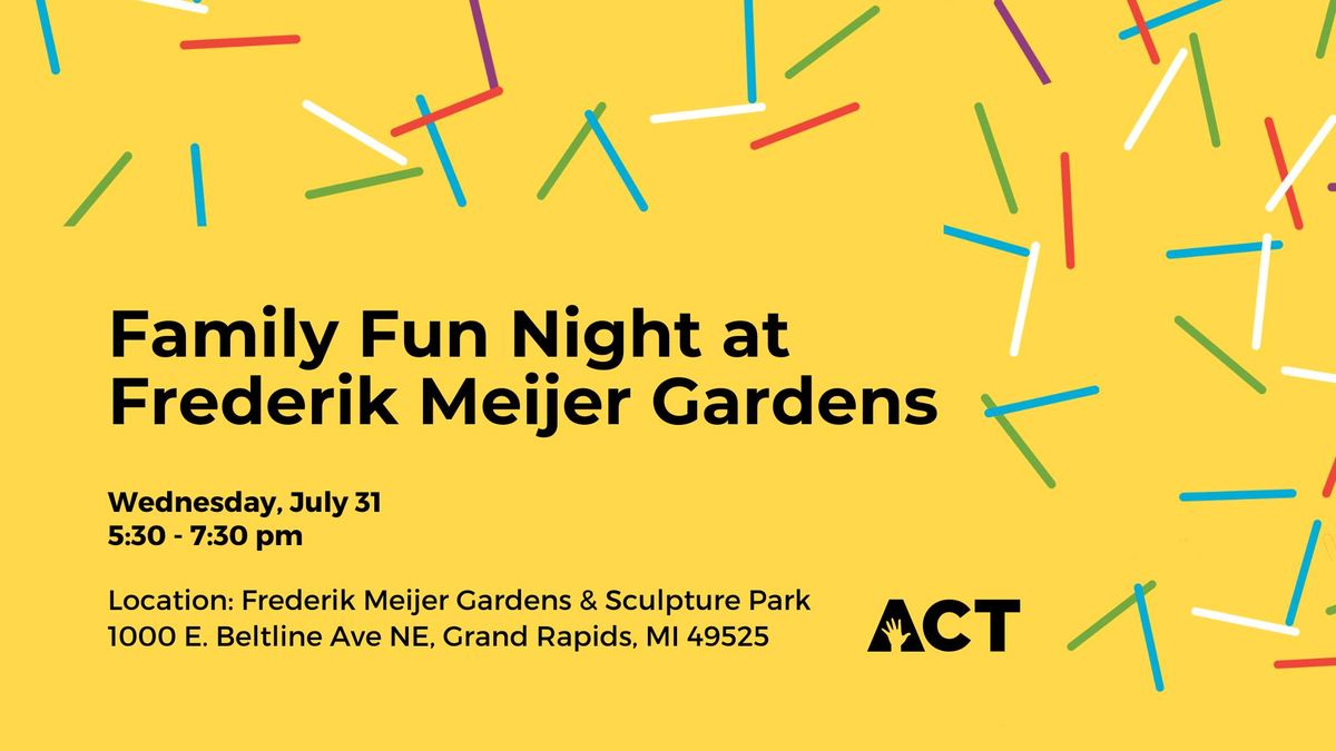 Family Fun Night at Frederik Meijer Gardens