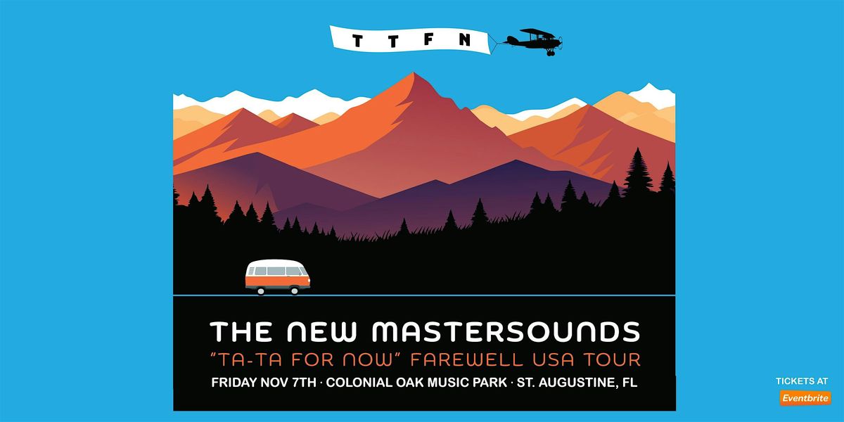 THE NEW MASTERSOUNDS "TA-TA FOR NOW" FAREWELL USA TOUR - ST AUGUSTINE