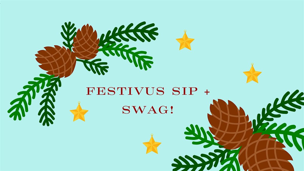 Festivus Sip + Swag