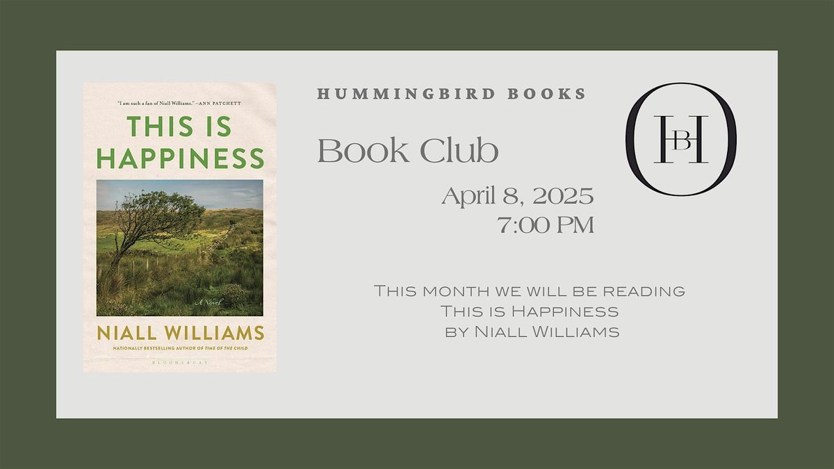 Hummingbird Books April Book Club: This Is Happiness by Niall Williams