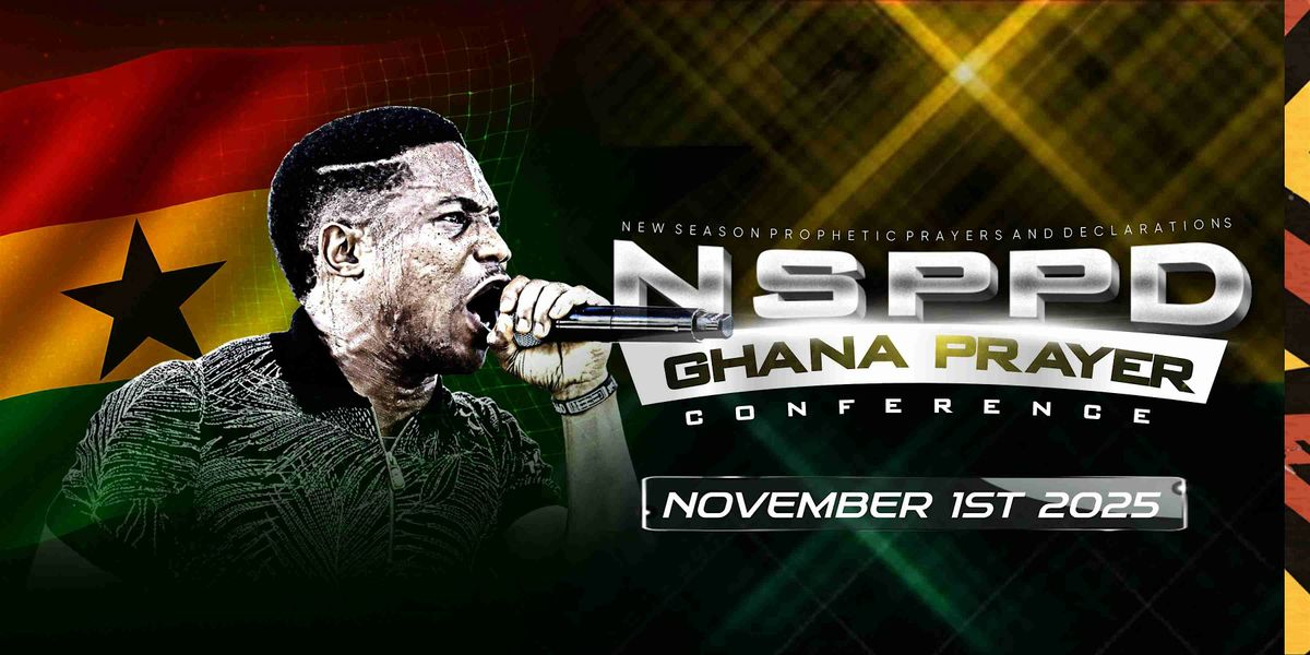 NSPPD GHANA PRAYER CONFERENCE 2025