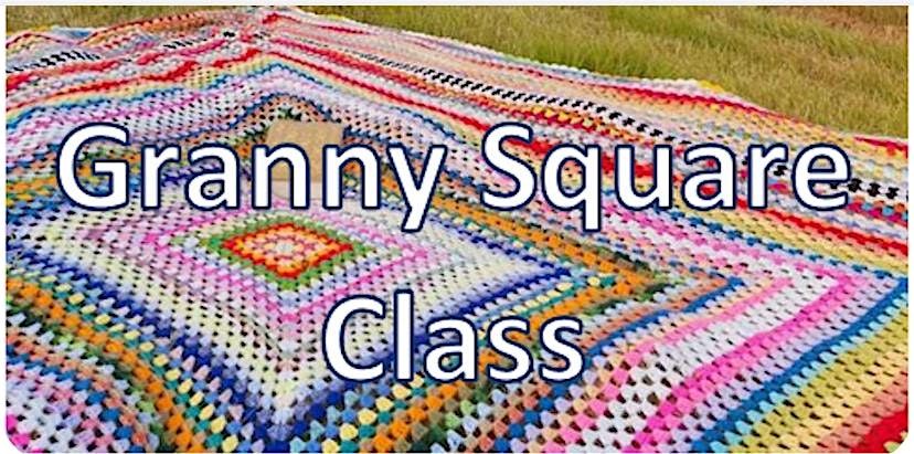 Granny Square Crochet Class