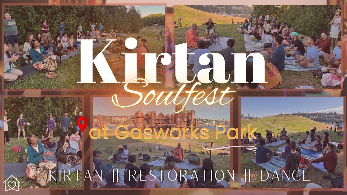 Outdoor Kirtan @ Gasworks Park | Bhakti Yoga, Meditation, Sound Healing