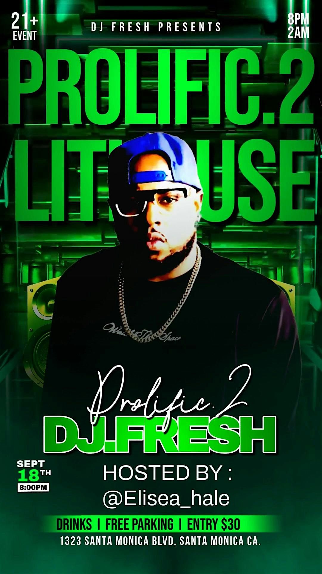 Prolific 2 Artist Showcase Presented by DJ FRESH X LITHOUSEMUSIC