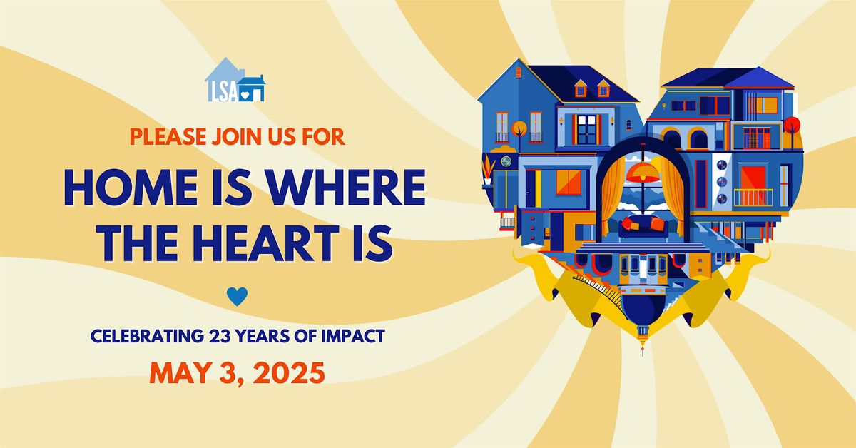 LSA's 2025 Home is Where the Heart is