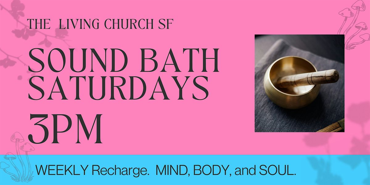 Saturday Sound Bath With Joseph Illustrisimo