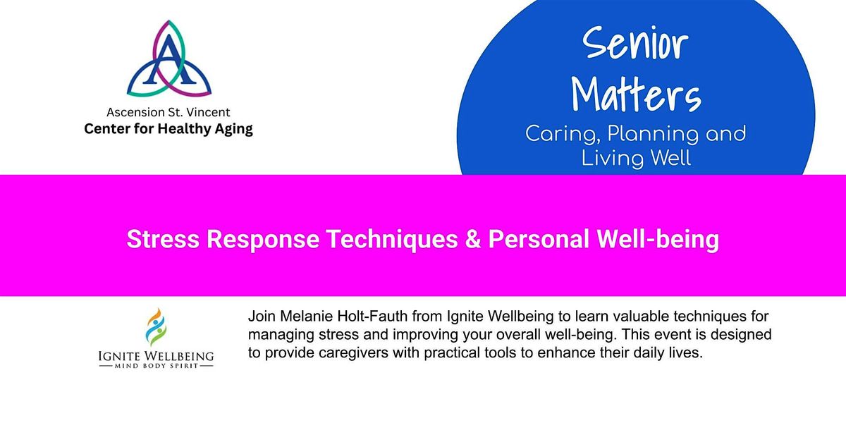 Senior Matters: Stress Response Techniques & Personal Well Being