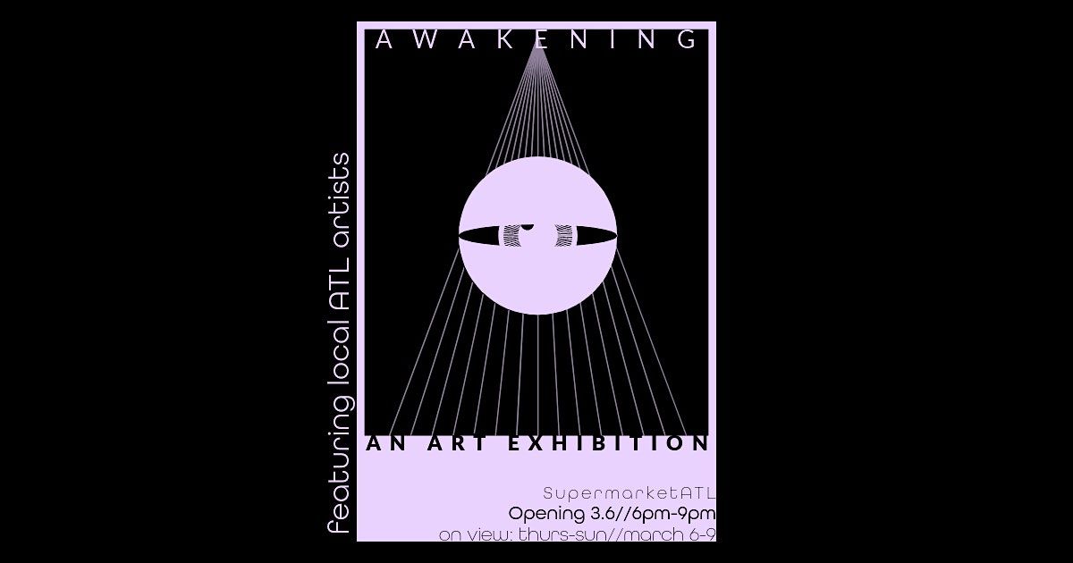 Opening Night: AWAKENING\/\/an art exhibition