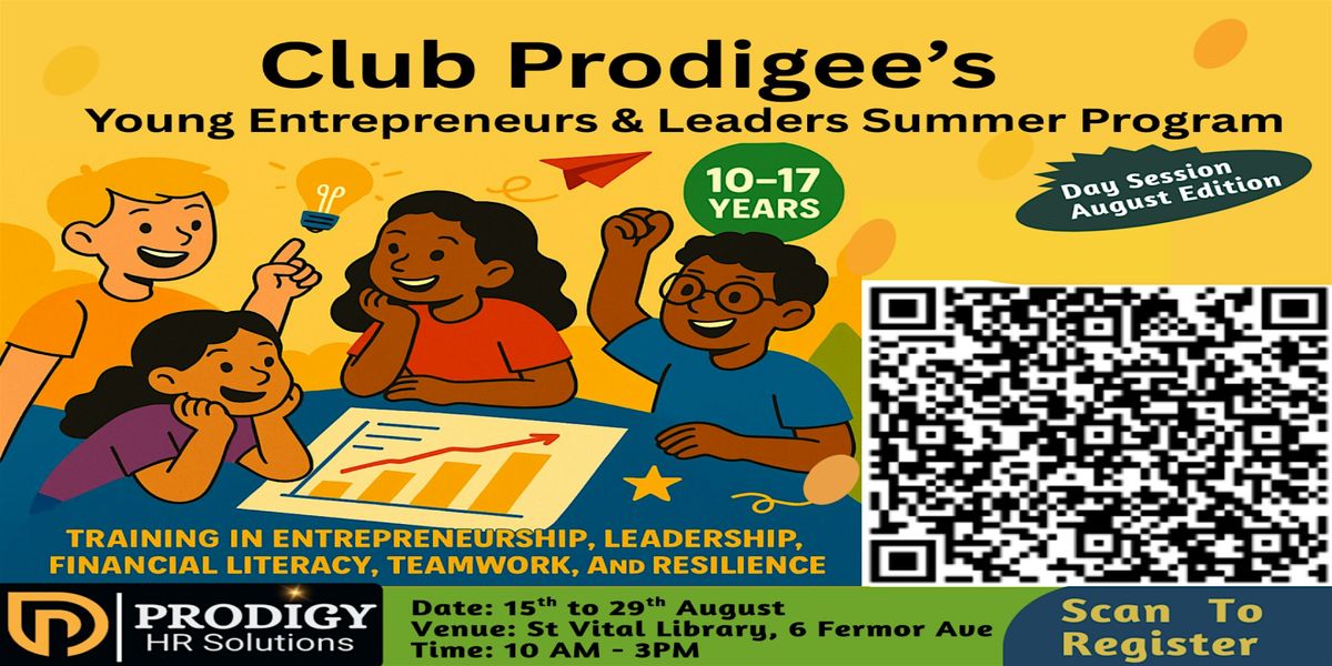Club Prodigee\u2019s Young Entrepreneurs and Leaders Day Summer Camp