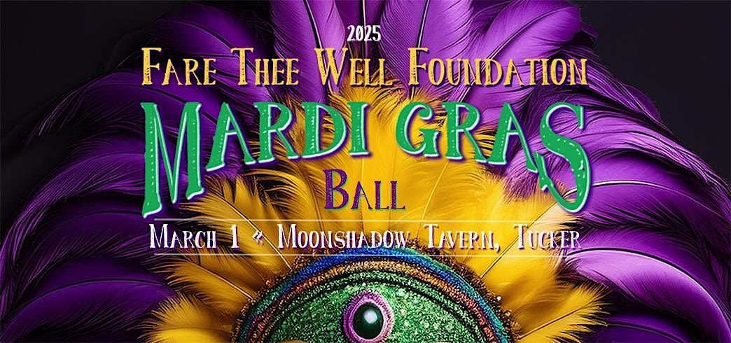 13th Annual Fare Thee Well Foundation Mardi Gras Ball