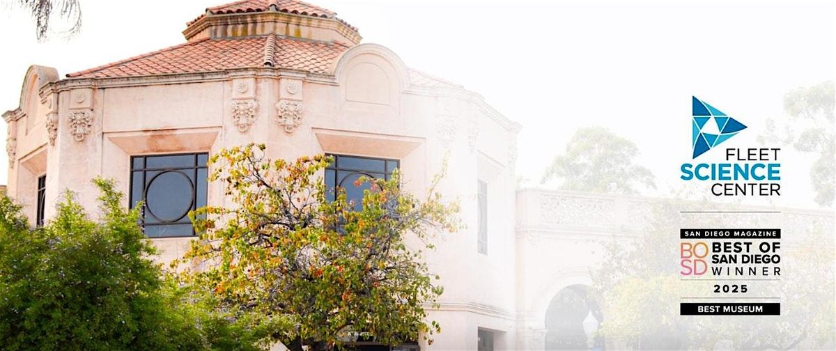 San Diego Science and Nature- Fleet Science Center