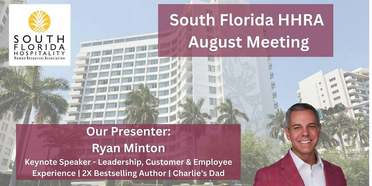 SFlaHHRA August 2025 Meeting - The Remarkable Power of Positive Leadership