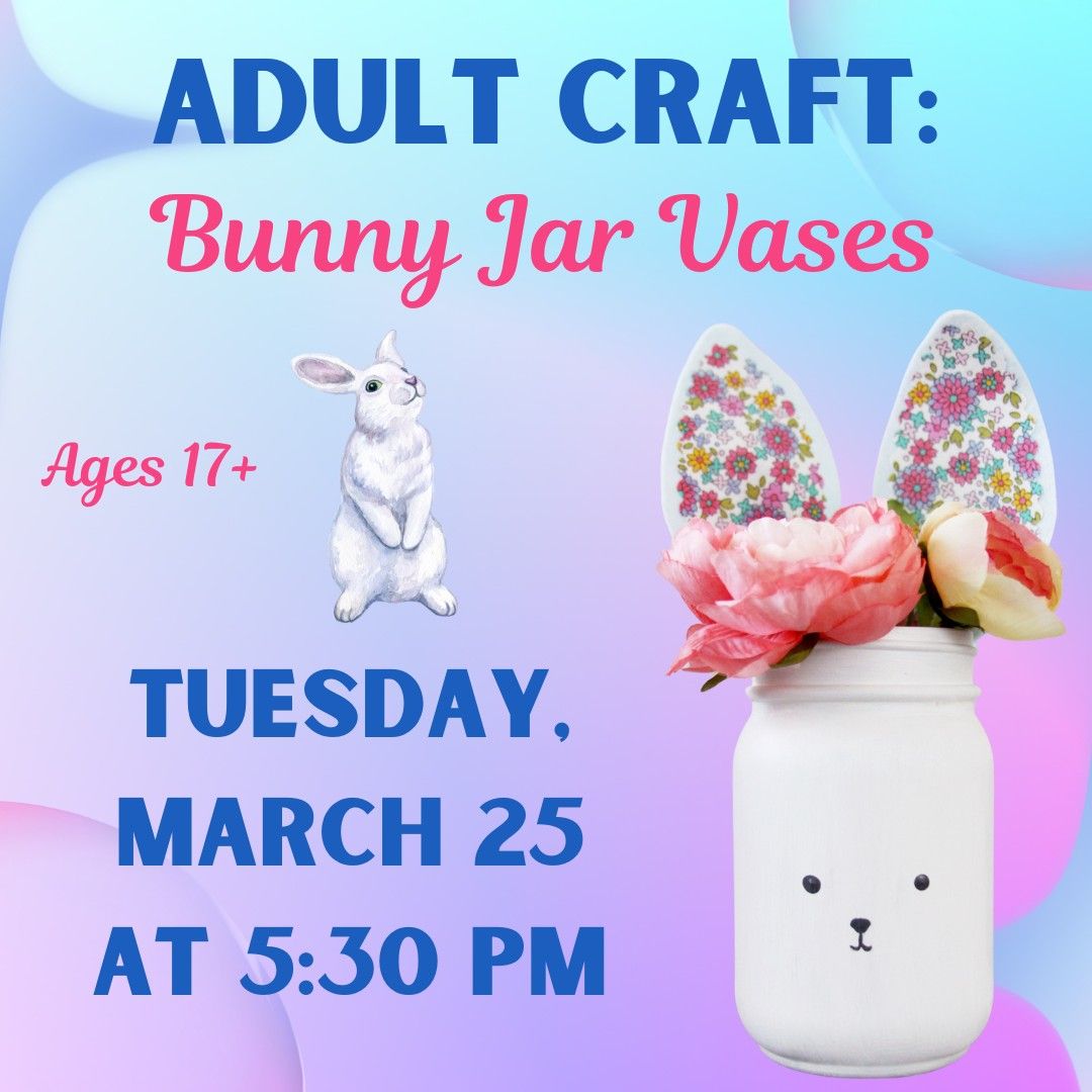 Adult Craft: Bunny Jar Vases