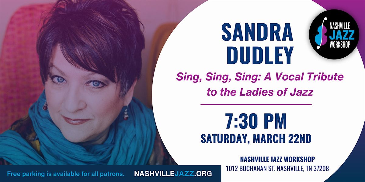 Sandra Dudley - Sing, Sing, Sing: A Vocal Tribute to the Ladies of Jazz