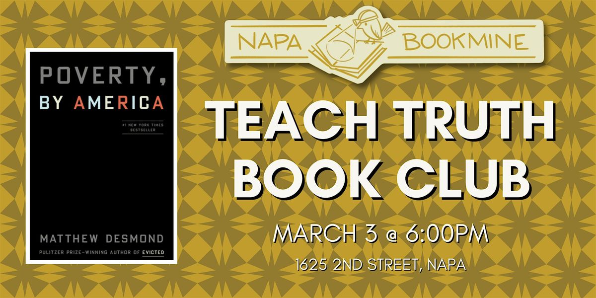 Teach Truth Book Club: Poverty, by America by Matthew Desmond