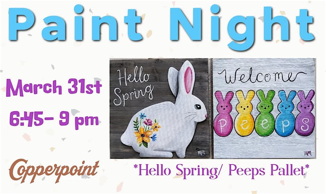 Hello spring\/Peeps Pallet Paint Night