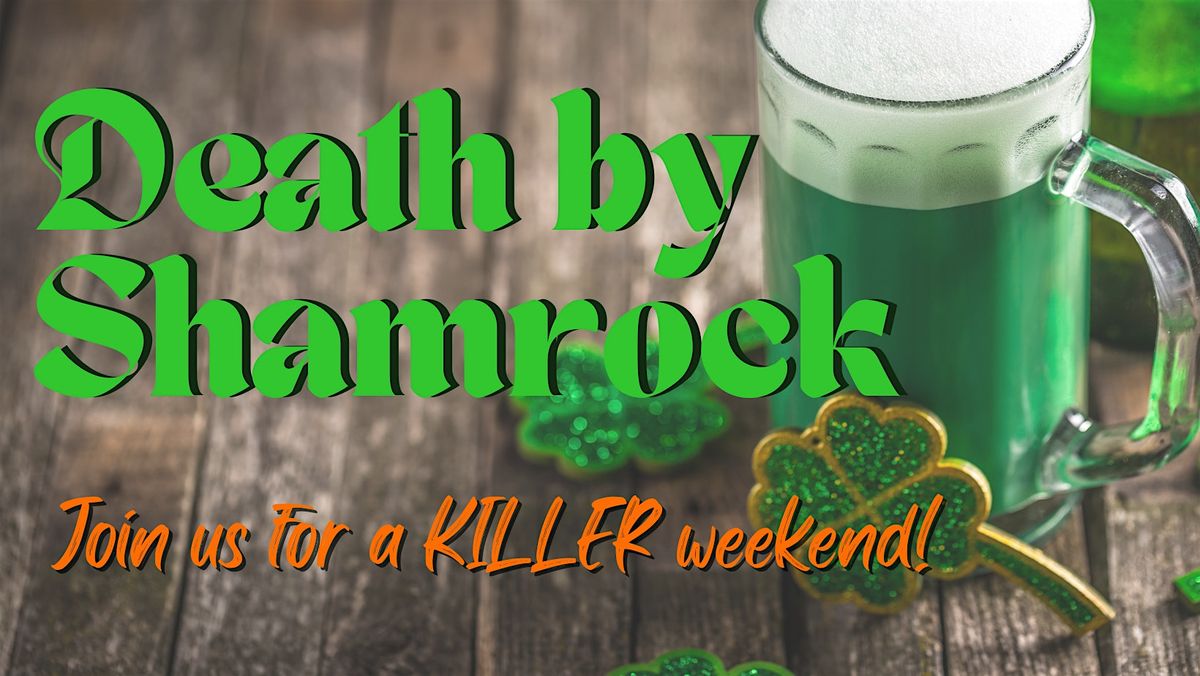 Mystery Dinner: Death By Shamrock