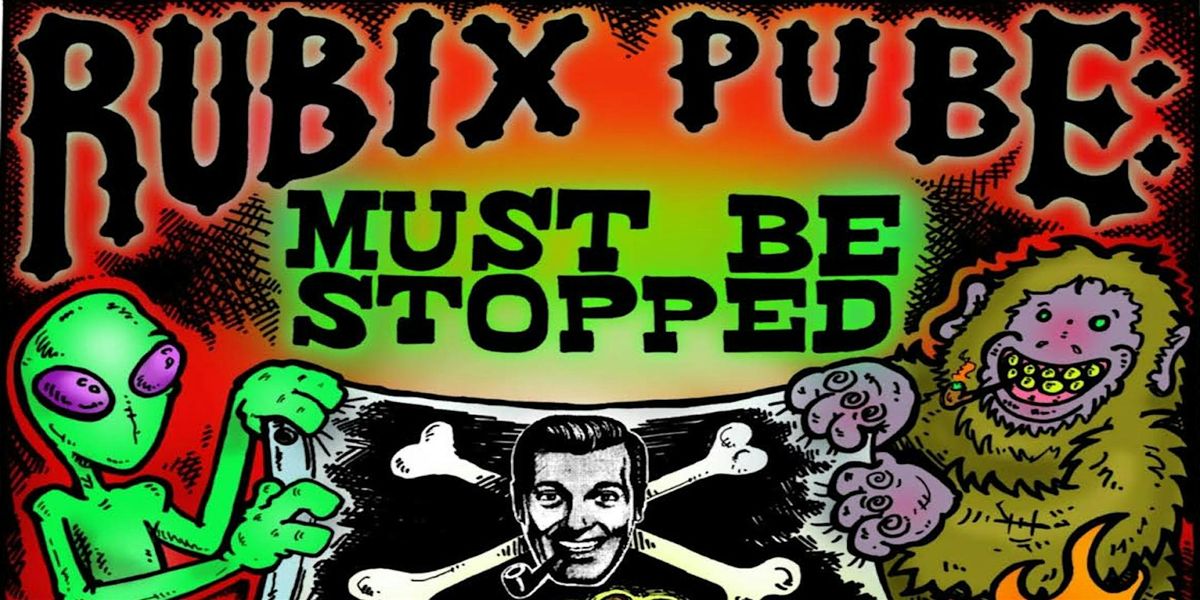 \u201cRubix Pube: Must Be Stopped \u201c