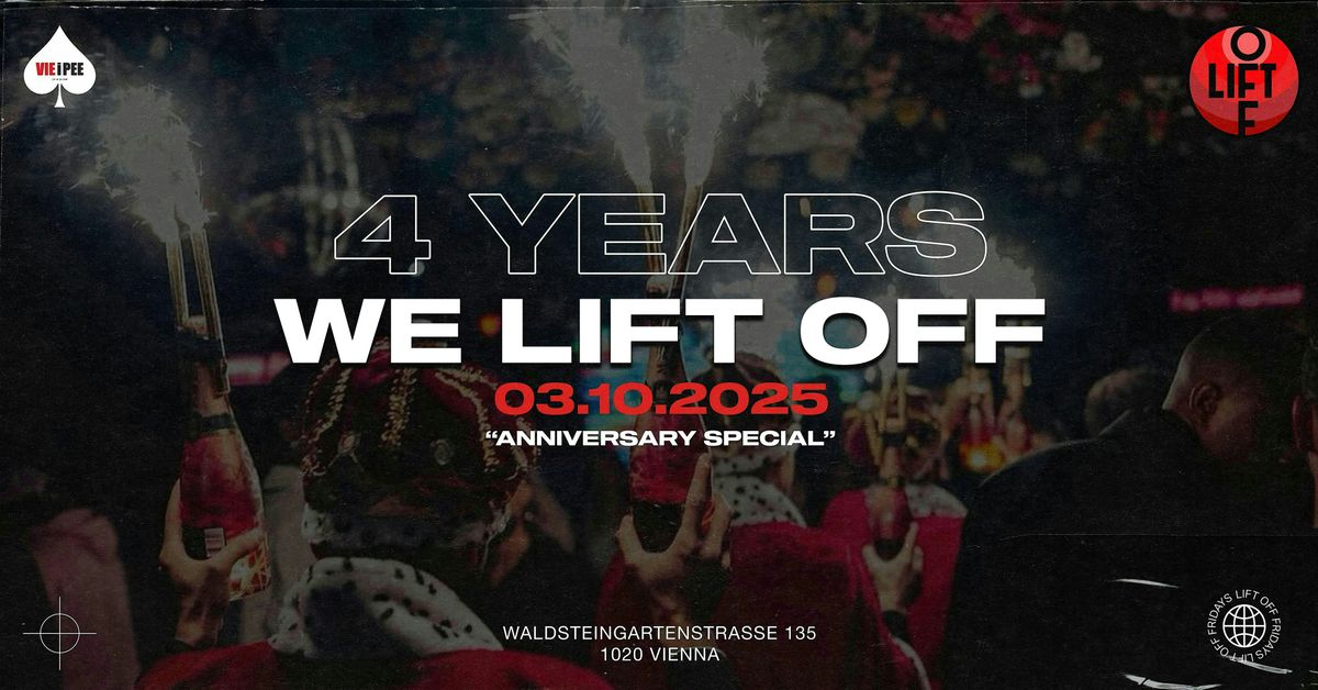4 YEARS LIFT OFF ANNIVERSARY