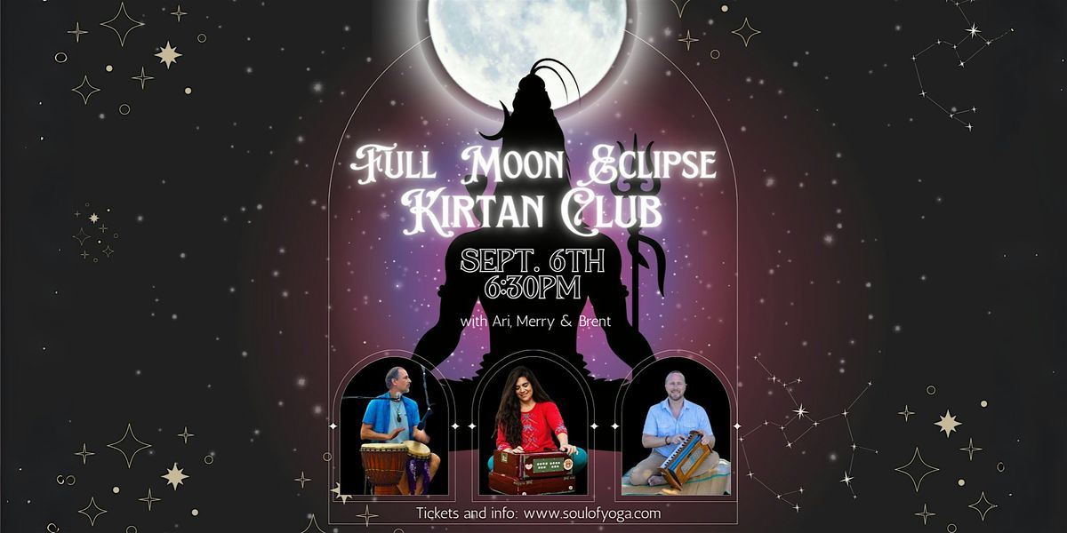 Kirtan Club - Full Moon Eclipse Kirtan!