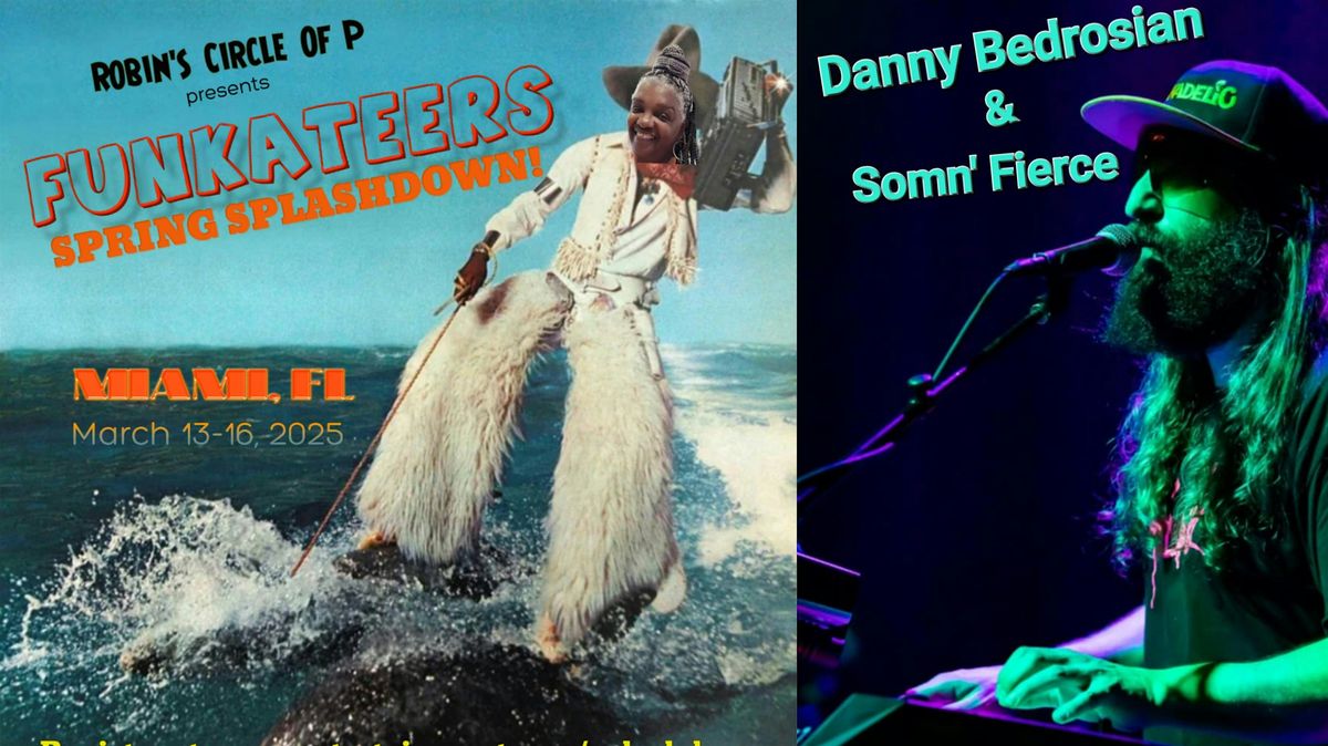 Spring Splashdown Party feat. Danny Bedrosian & Somn' Fierce