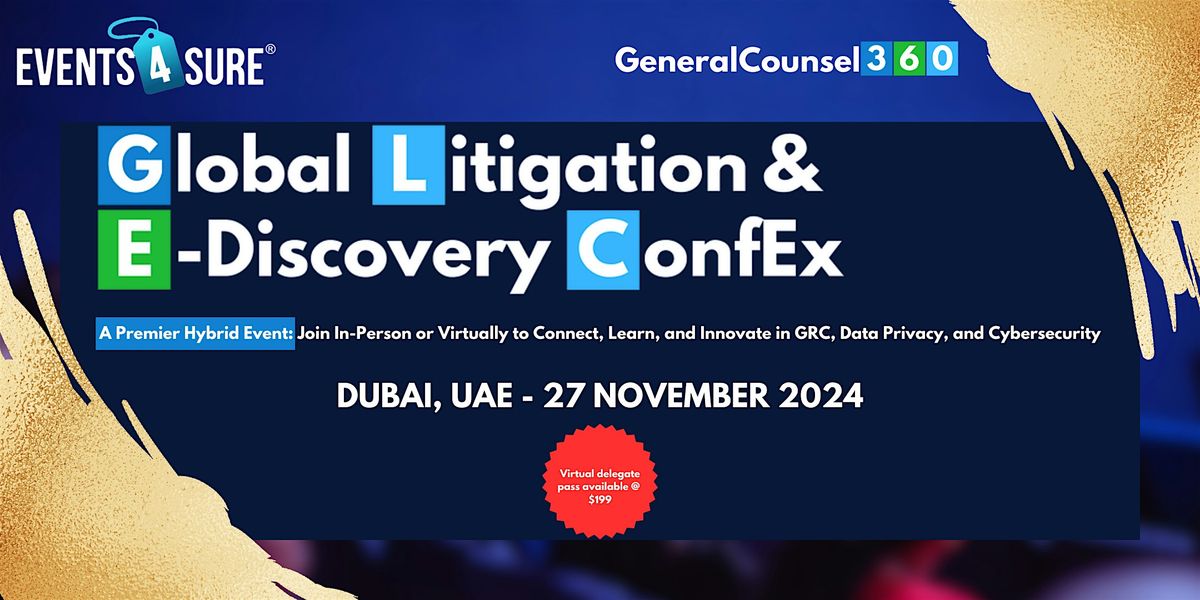 Global Litigation & E-Discovery ConfEx | Dubai, UAE