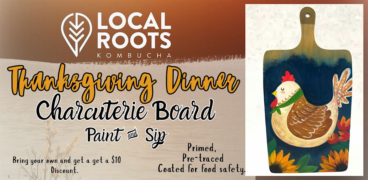 Thanksgiving Dinner - Charcuterie Board Paint and Sip