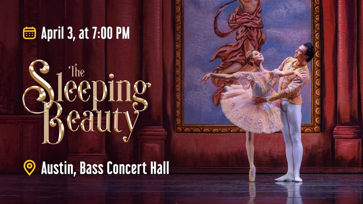 The Sleeping Beauty by International Ballet Stars - Austin