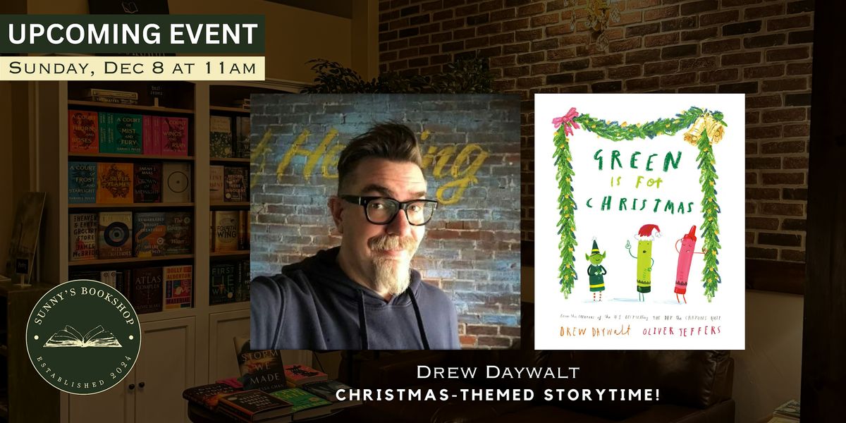 Children's Storytime! Drew Daywalt presents GREEN IS FOR CHRISTMAS