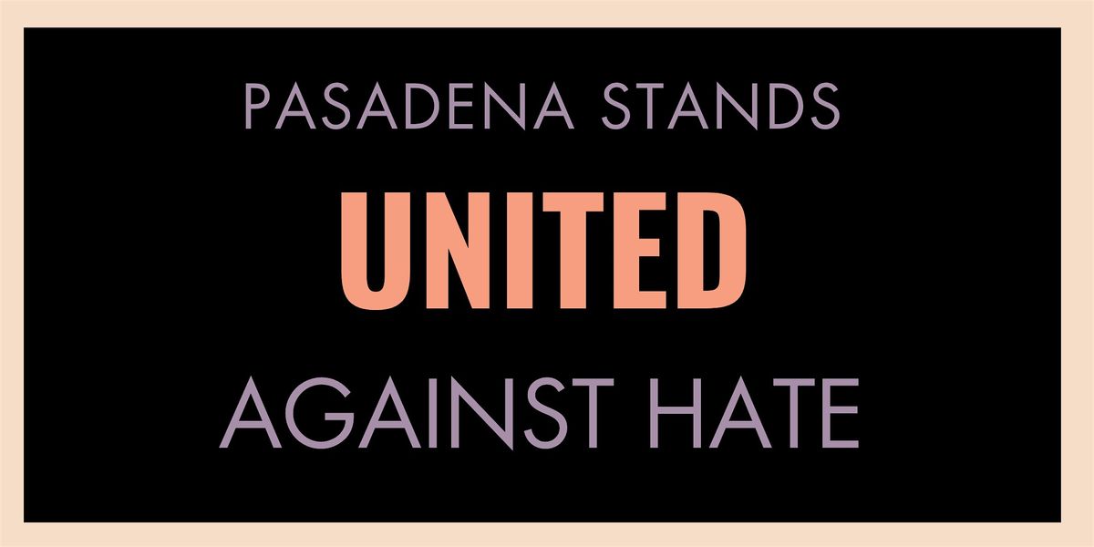 United Against Hate Week Pasadena: Freedom Walk