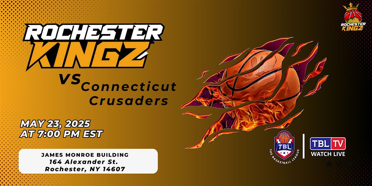 Rochester Kingz Vs Connecticut Crusaders- HOME GAME