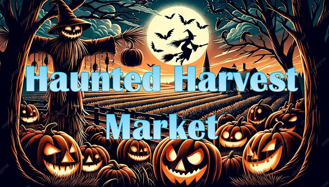 Haunted Harvest Market