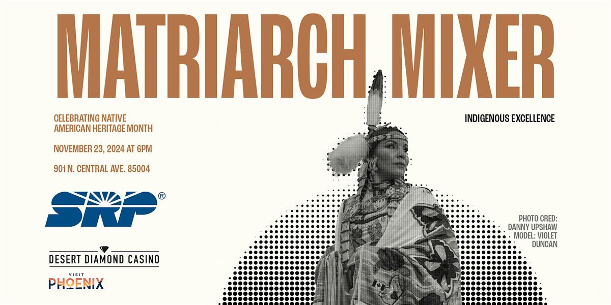 Matriarch Mixer - Native American Heritage Month