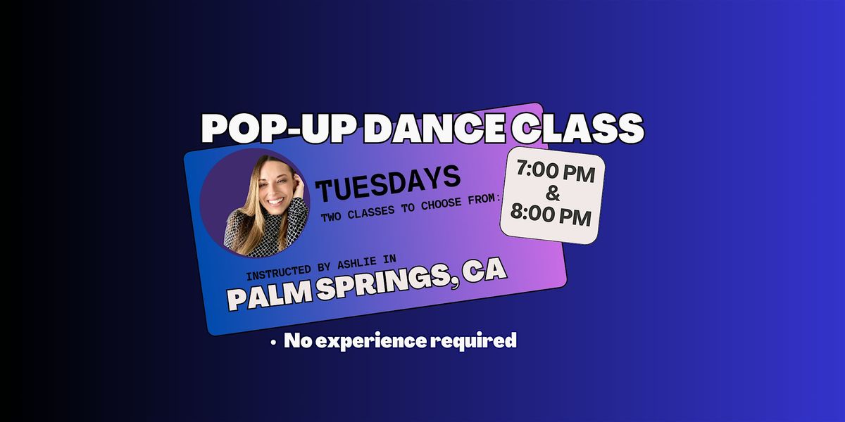 Pop-Up Dance Class Palm Springs