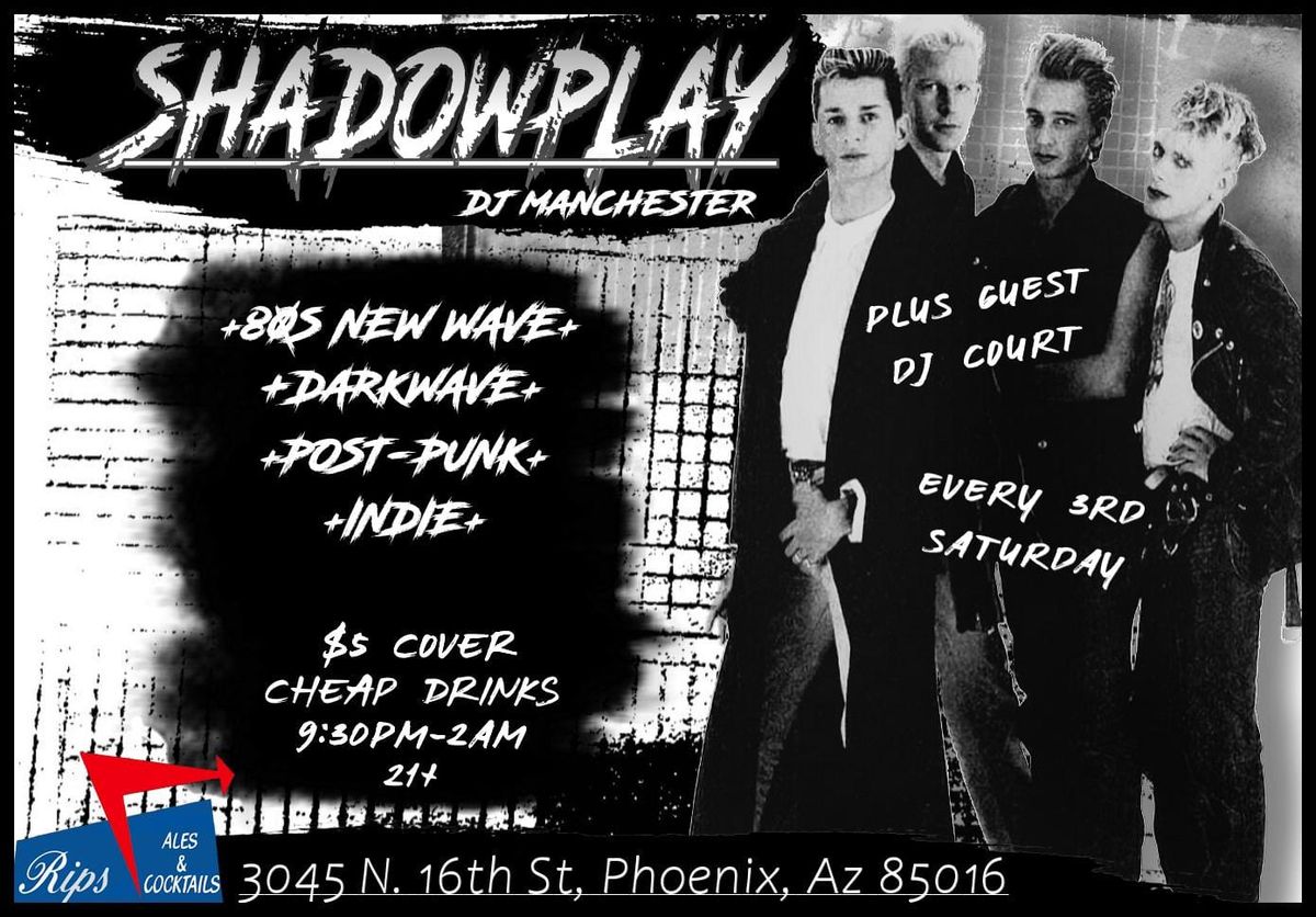 SHADOWPLAY at Rips!