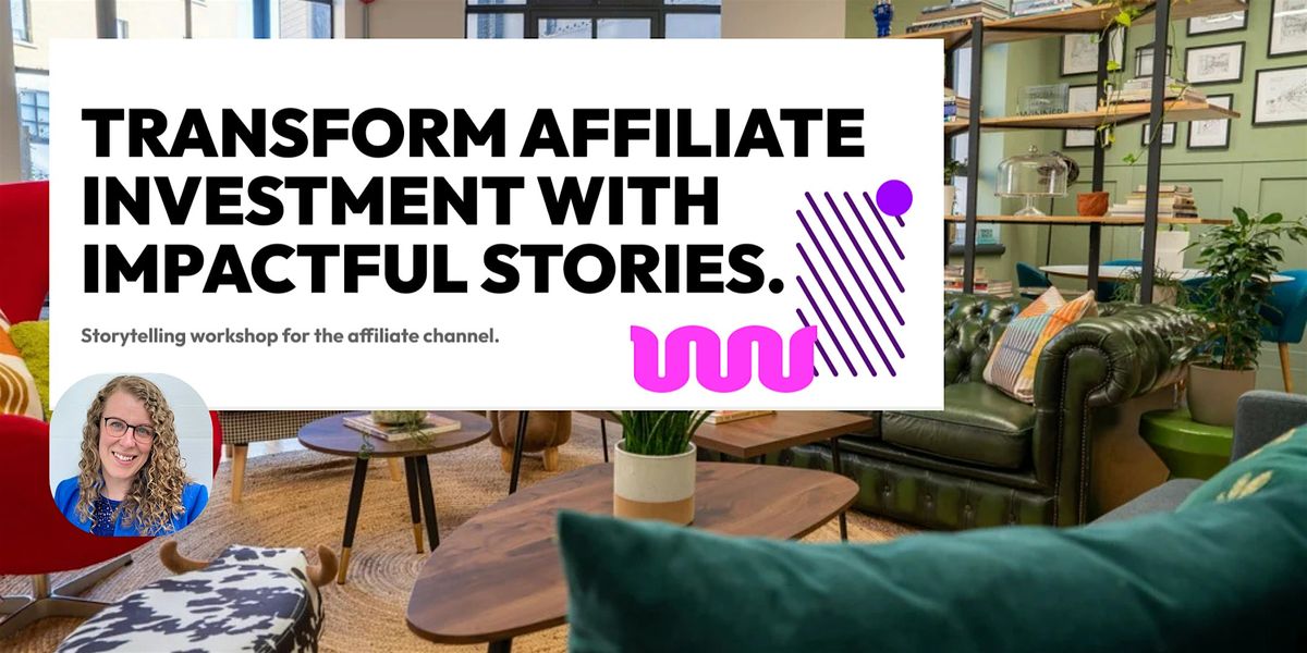 Storytelling Workshop for the Affiliate Channel