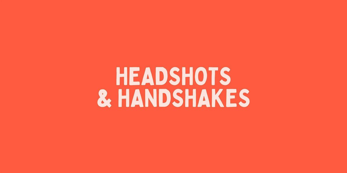 Headshots and Handshakes: A Professional Women's Networking Night