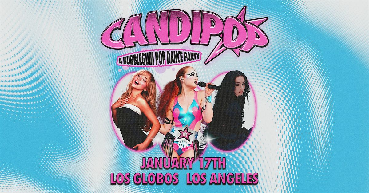 Candi Pop - A Bubblegum Pop Dance Party