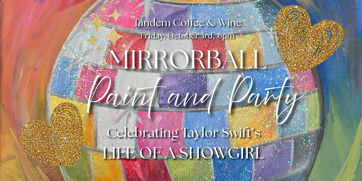 Mirrorball Paint & Party | Celebrating Taylor Swift\u2019s Life of a Showgirl \u2728