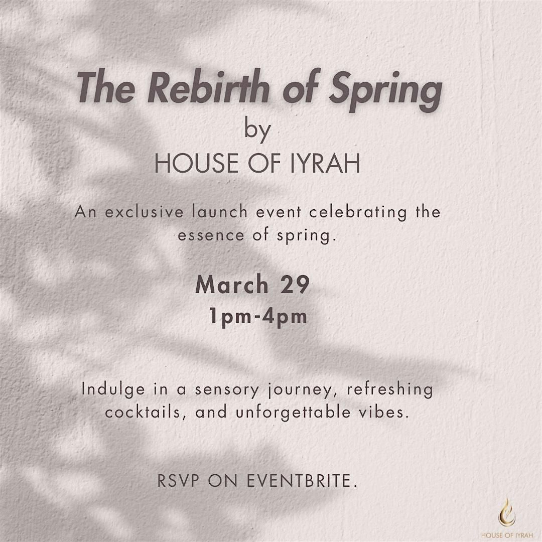 The Rebirth of Spring by House of IYRAH