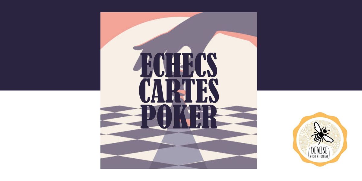 Echecs, cartes et poker